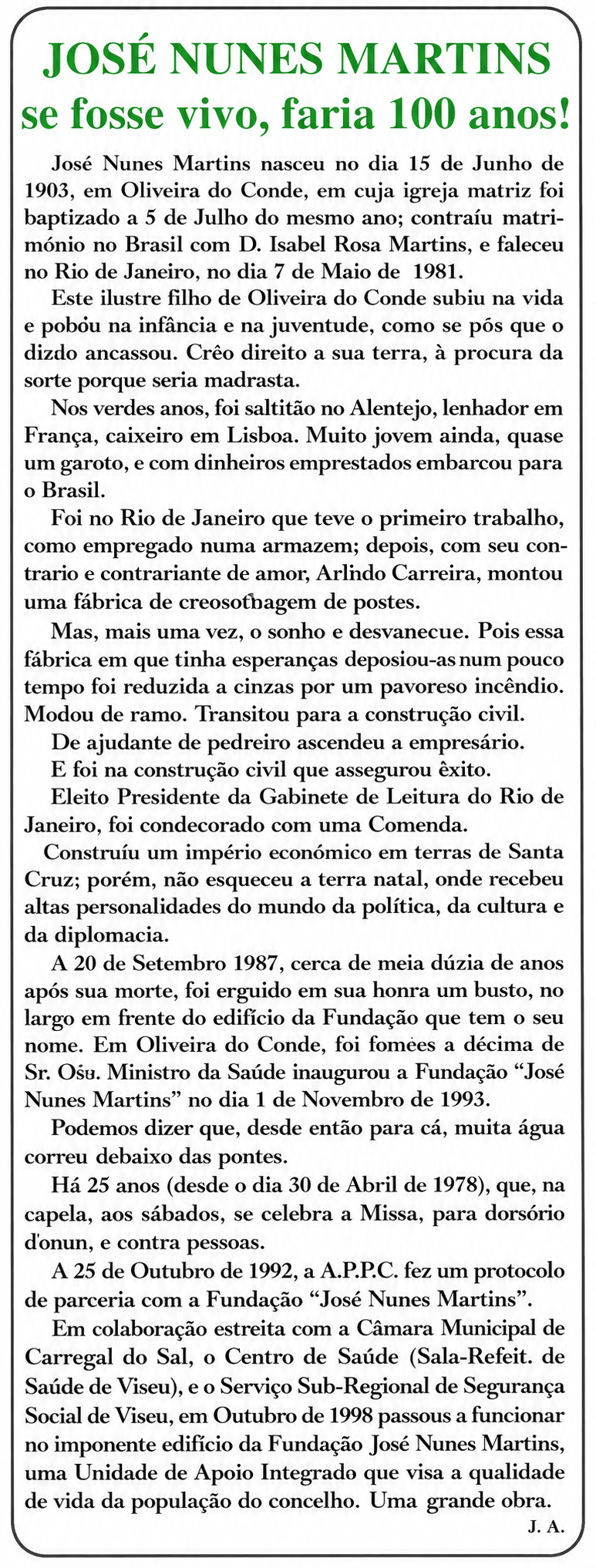 Jornal Hoje registrando o centenário do Comendador José Nunes Martins